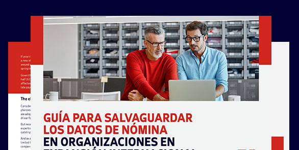 Cómo proteger los datos de su nómina durante la expansión internacional